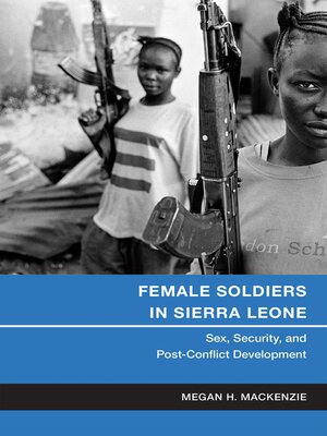 cover image of Female Soldiers in Sierra Leone